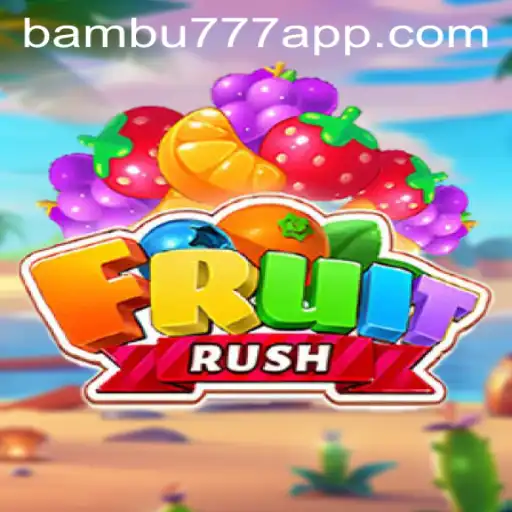 Explorando o Novo Universo de FruitRush com a Palavra-Chave 9F-BAMBU777